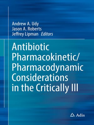 cover image of Antibiotic Pharmacokinetic/Pharmacodynamic Considerations in the Critically Ill